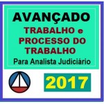 Analista Judiciário Avançado Trabalho e Processo do Trabalho - TRT TST 2017